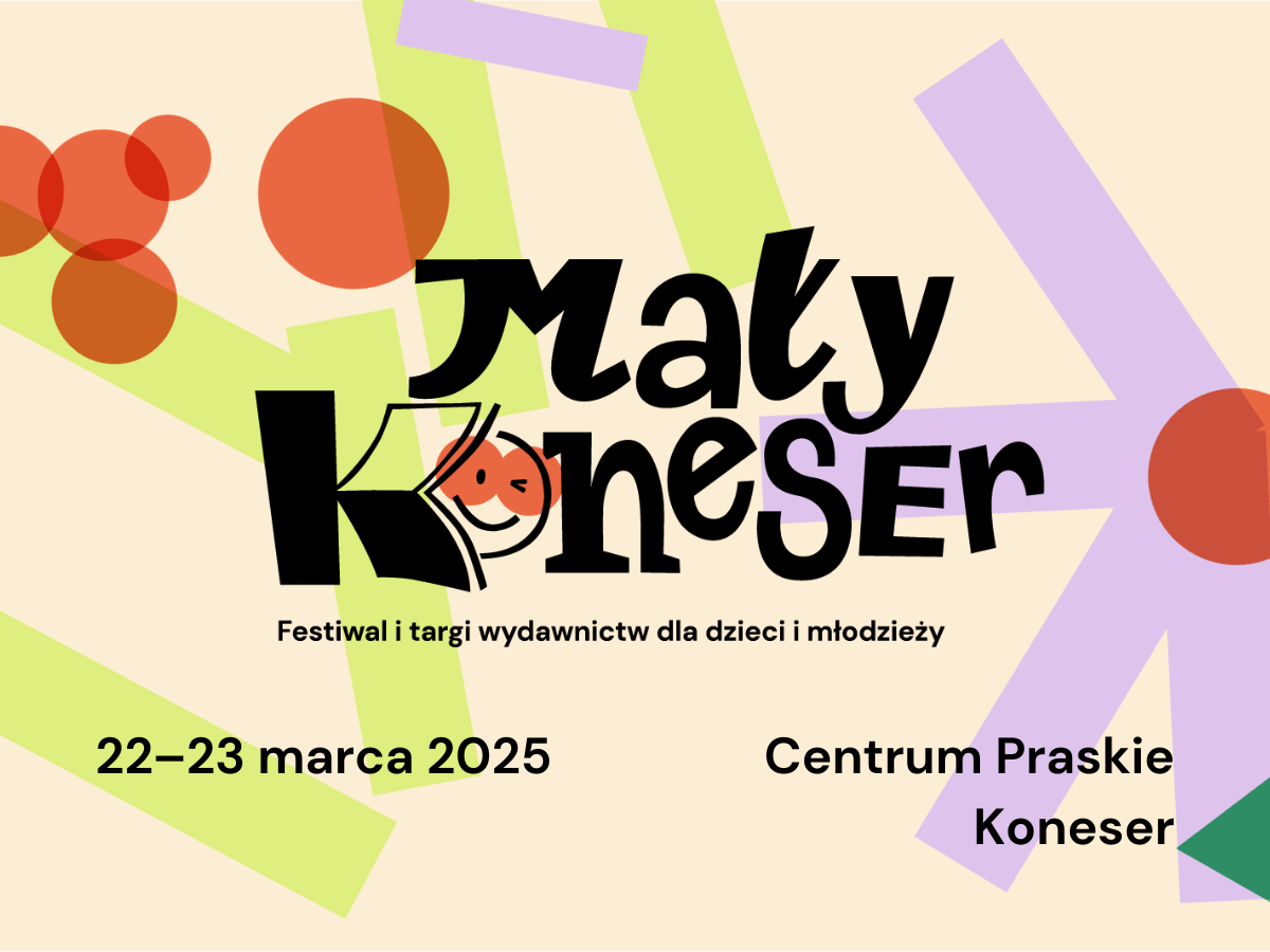 Mały Koneser – festiwal i targi wydawnictw dla dzieci i młodzieży już 22-25 marca
