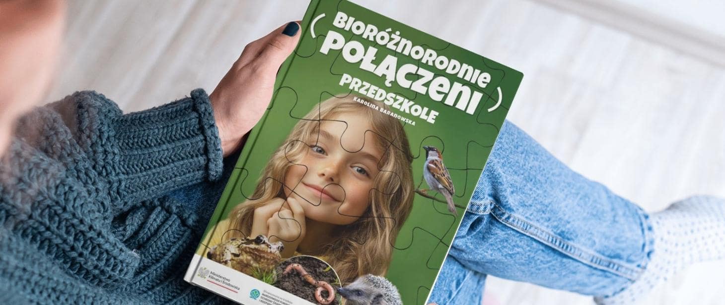 „Bioróżnorodnie połączeni” – jak dotrzeć do najmłodszych z wiedzą o przyrodzie
